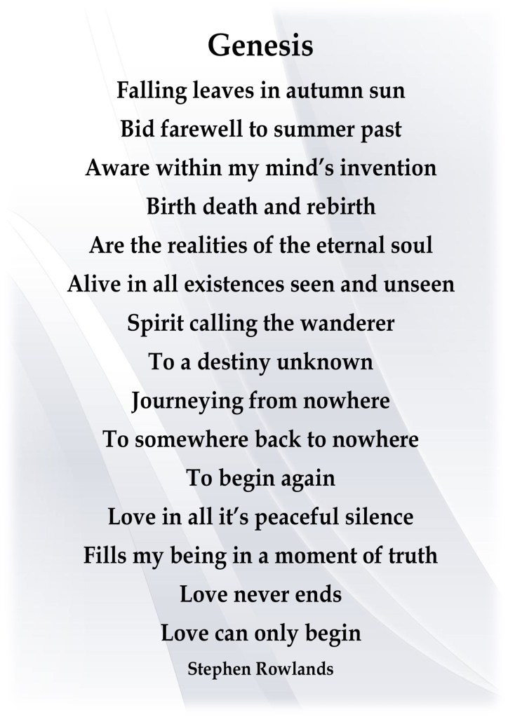 This poem is about my realisations due to my marriage breakdown Life will go on with or without us so we must go with life with love as love is the fabric of time and space